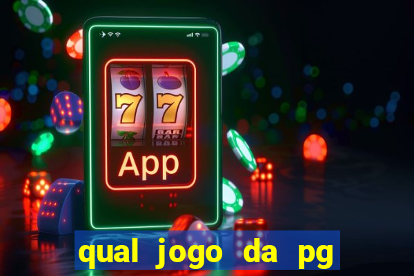 qual jogo da pg ta pagando agora